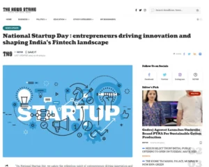 National Startup Day : entrepreneurs driving innovation and shaping India's Fintech landscape